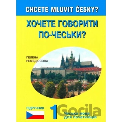 Chcete mluvit česky? Ukrajinská verze