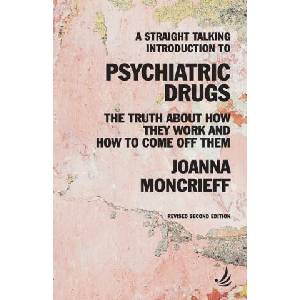 Straight Talking Introduction to Psychiatric Drugs | Joanna Moncrieff (ISBN: 9781910919651)