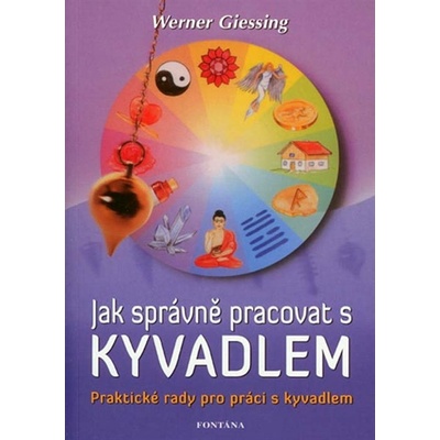 Jak správně pracovat s kyvadlem - Werner Giessing