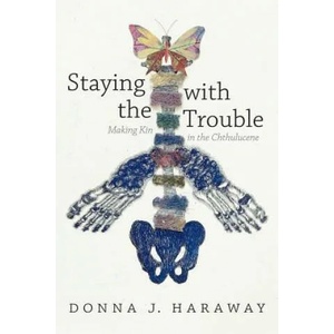 Staying with the Trouble (ISBN: 9780822362241)