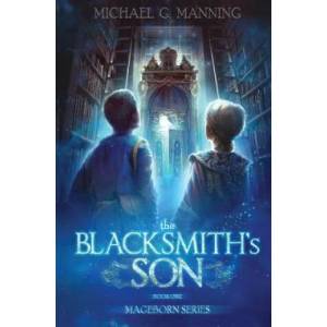 Blacksmith's Son | MICHAEL G. MANNING (ISBN: 9781943481200)