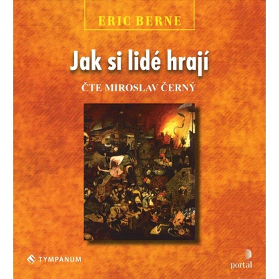 Berne, Eric - Jak si lidé hrají