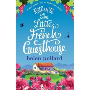 Return to the Little French Guesthouse | Helen Pollard (ISBN: 9781786810489)