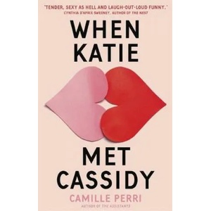 When Katie Met Cassidy | Camille Perri (ISBN: 9780349421193)