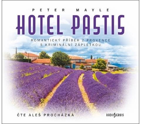 Hotel Pastis - Peter Mayle