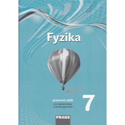 Fyzika 7 pro ZŠ a víceletá gymnázia pracovní sešit