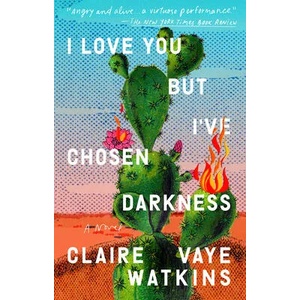 I Love You But I've Chosen Darkness (ISBN: 9780593330227)