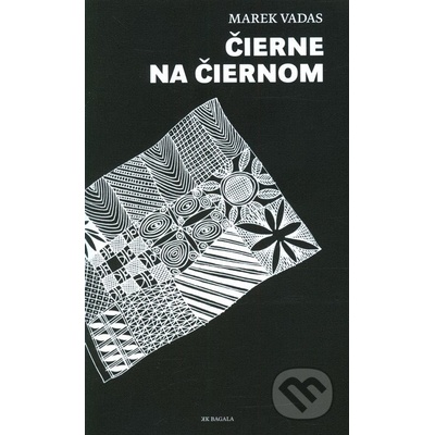 Čierne na čiernom - Marek Vadas