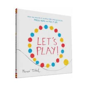 Let's Play! | Hervé Tullet (ISBN: 9781452154770)
