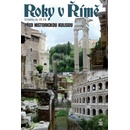Roky v Římě - Před historickými kulisami - Tomislav Petr