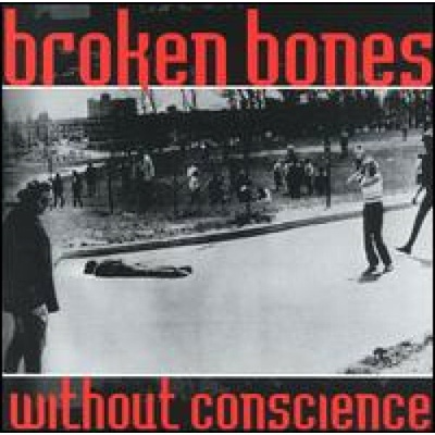 Broken Bones - Without Conscience CD