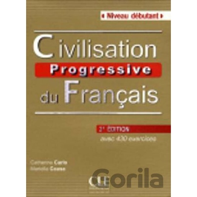 Civilisation progressive du francais: Débutant Livre + CD audio, 2ed - Catherine Carlo