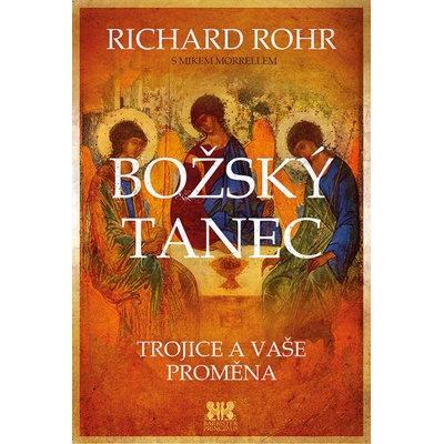 Božský tanec - Trojice a vaše proměna