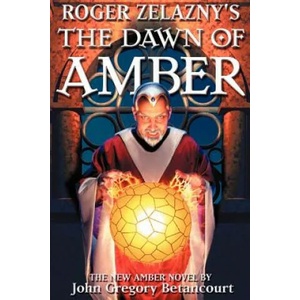 Roger Zelazny's The Dawn of Amber | John Gregory Betancourt (ISBN: 9780743445528)