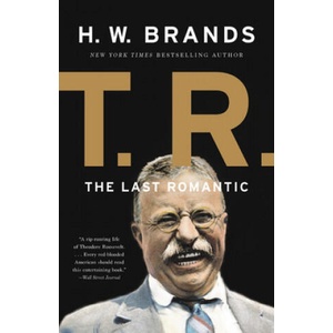 T. R. | H. W. Brands (1998)