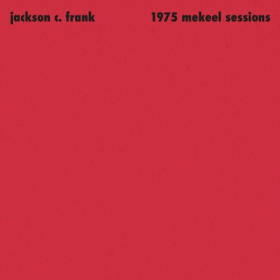 Jackson C. Frank - 1975 Mekeel Sessions (LP) (0857661008612)