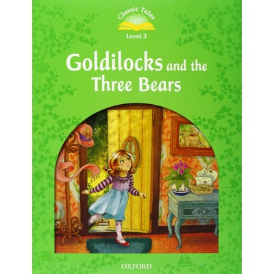 Classic Tales New Edition 3 Goldilocks and the Three Bears + CD Arengo S.