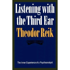 Listening With the Third Ear | Theodor Reik (ISBN: 9780374518004)