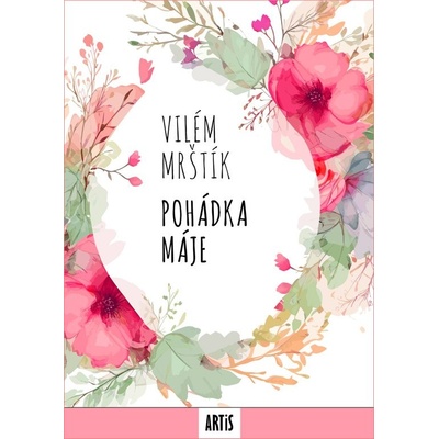 Pohádka máje - Vilém Mrštík – Hledejceny.cz