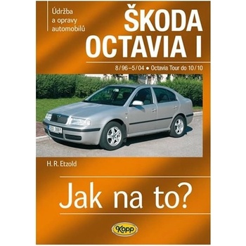Škoda Octavia I/Tour • 8/96–10/10 • Jak na to? č. 60 - Etzold Hans-Rudiger Dr.