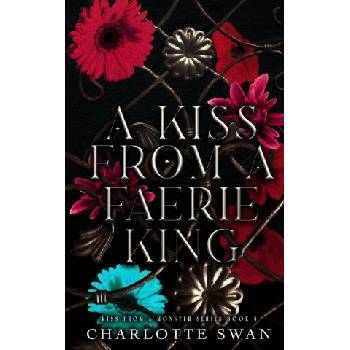 Charlotte Swan Publishing LLC A Kiss From a Faerie King | Charlotte Swan