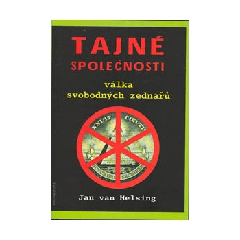 Tajné společnosti /ANCH BOOKS/. Válka svobodných zednářů - Jan van Helsing - ANCH BOOKS
