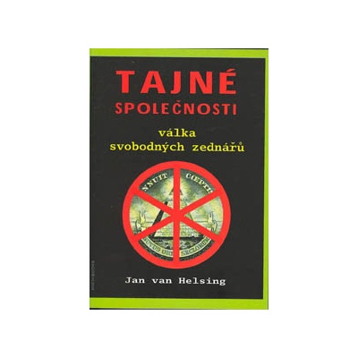 Tajné společnosti /ANCH BOOKS/. Válka svobodných zednářů - Jan van Helsing - ANCH BOOKS