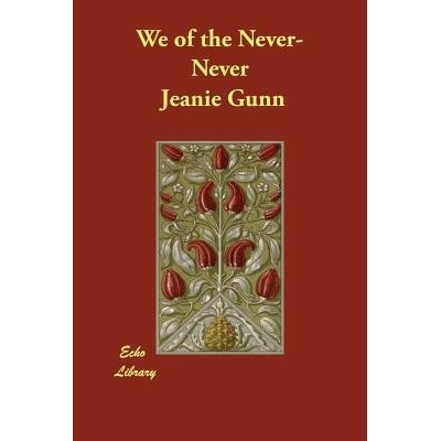 We of the Never-Never Gunn JeaniePaperback
