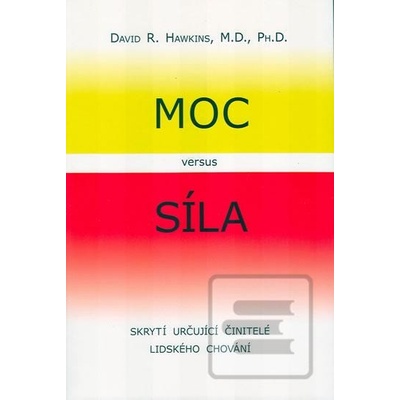 Moc versus síla - David R. Hawkins