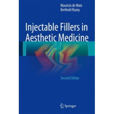 Injectable Fillers in Aesthetic Medicine | Mauricio De Maio, Berthold Rzany