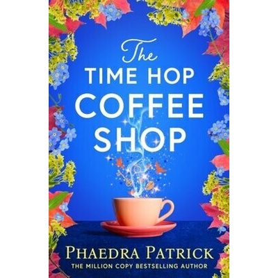 The Time Hop Coffee Shop - Phaedra Patrick