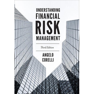 Understanding Financial Risk Management, Third Edition | Corelli, Angelo (ISBN: 9781837532537)