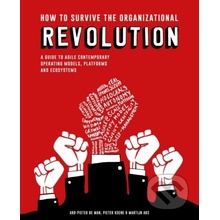 How to Survive the Organizational Revolution - Pieter Koene