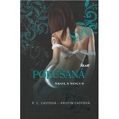 Škola noci 6: Pokúšaná - P.C. Castová, Kristin Castová