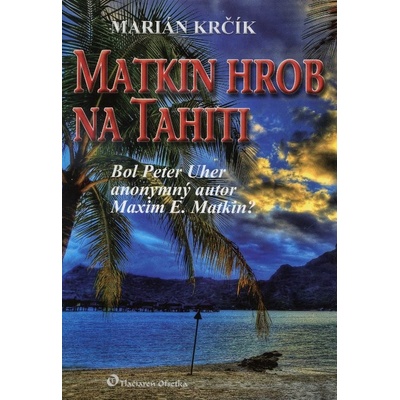 Matkin hrob na Tahiti Marián Krčík