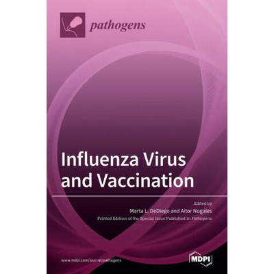 Influenza Virus and Vaccination | Marta L. Dediego, Aitor Nogales
