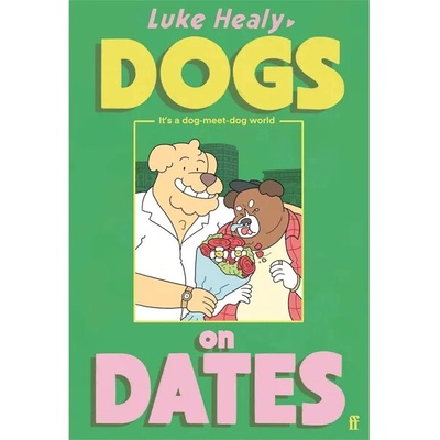 Faber and Faber Dogs on Dates