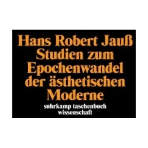Studien zum Epochenwandel der ästhetischen Moderne | Hans Robert Jauß (ISBN: 9783518284643)