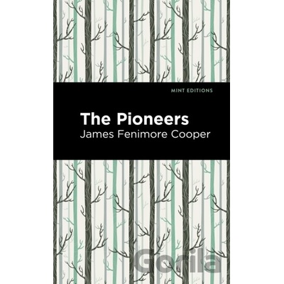 The Pioneers - James Fenimore Cooper