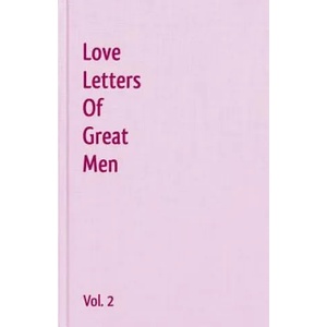 Love Letters of Great Men - Vol. 2 (ISBN: 9781440495908)