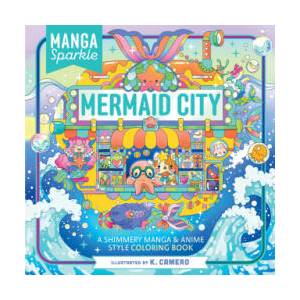 Manga Sparkle: Mermaid City | CAMERO K (ISBN: 9781250373014)