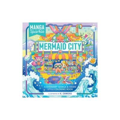 Manga Sparkle: Mermaid City | CAMERO K