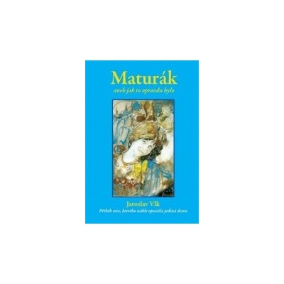 Maturák - Jaroslav Vlk