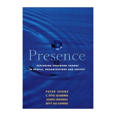 Presence - Peter Senge