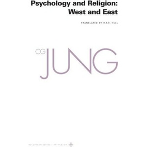 Collected Works of C. G. Jung, Volume 11 - Psychology and Religion: West and East (ISBN: 9780691259413)