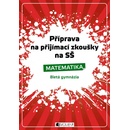 Učebnice Příprava na přijímací zkoušky na SŠ Matematika - 8letá gymnázia - Petr Husar