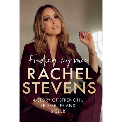 Finding My Voice, A Story of Strength, Self-Belief and S Club HarperCollins Publishers