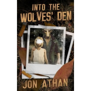 Into the Wolves' Den | Jon Athan (ISBN: 9781686333569)