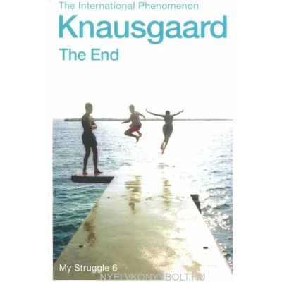 End | Karl Ove Knausgaard, Karl Ove Knausg? rd, Don Bartlett, Martin Aitken