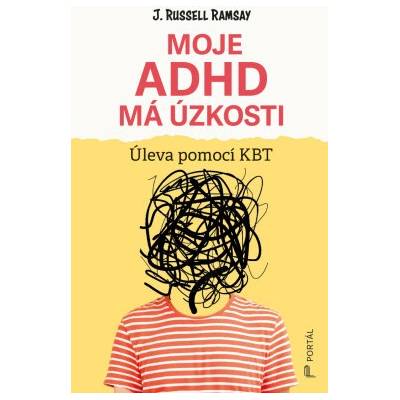 Moje ADHD má úzkosti - J. Russell Ramsay
